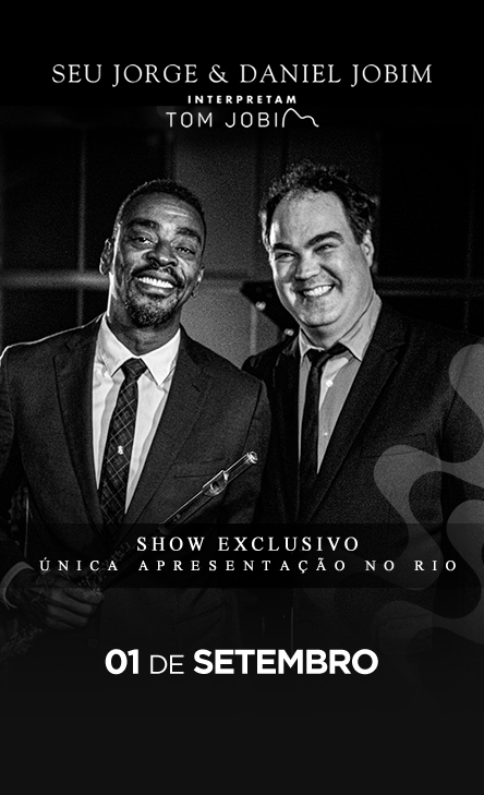 SEU JORGE & DANIEL JOBIM NO TEATRO QUALISTAGE