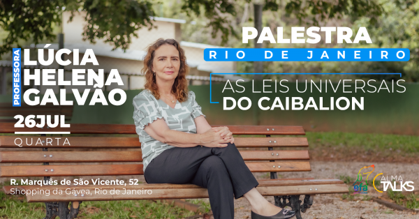 Profª Lucia Helena Galvão com o tema As Leis Universais do Caibalion - Rio de Janeiro no Teatro Clara Nunes