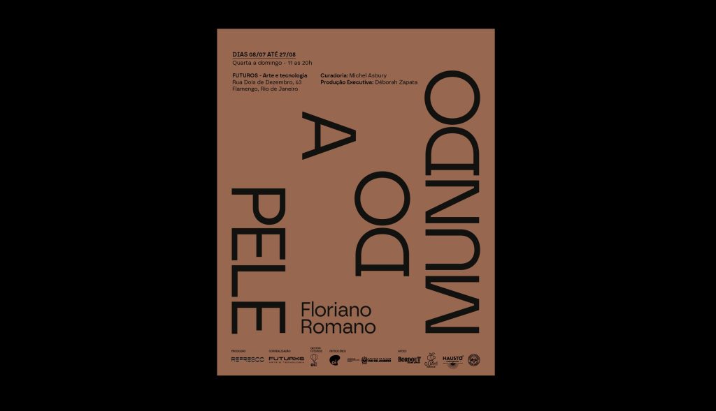 A exposição A Pele do mundo traz ao Futuros – Arte e Tecnologia uma série de obras do artista visual e sonoro Floriano Romano, de 8 de julho a 27 de agosto. Selecionadas a partir de uma trajetória de mais de duas décadas de produção, Espreguiçadeiras Sonoras (2016), Chuveiros Sonoros (2008) e Turbina (2012-23) são algumas das peças em exposição, além da série de pinturas Esquinas e o vídeo documentando a performance Máscara Sonora – obras concebidas em 2023 e produzidas especialmente para esta exposição.