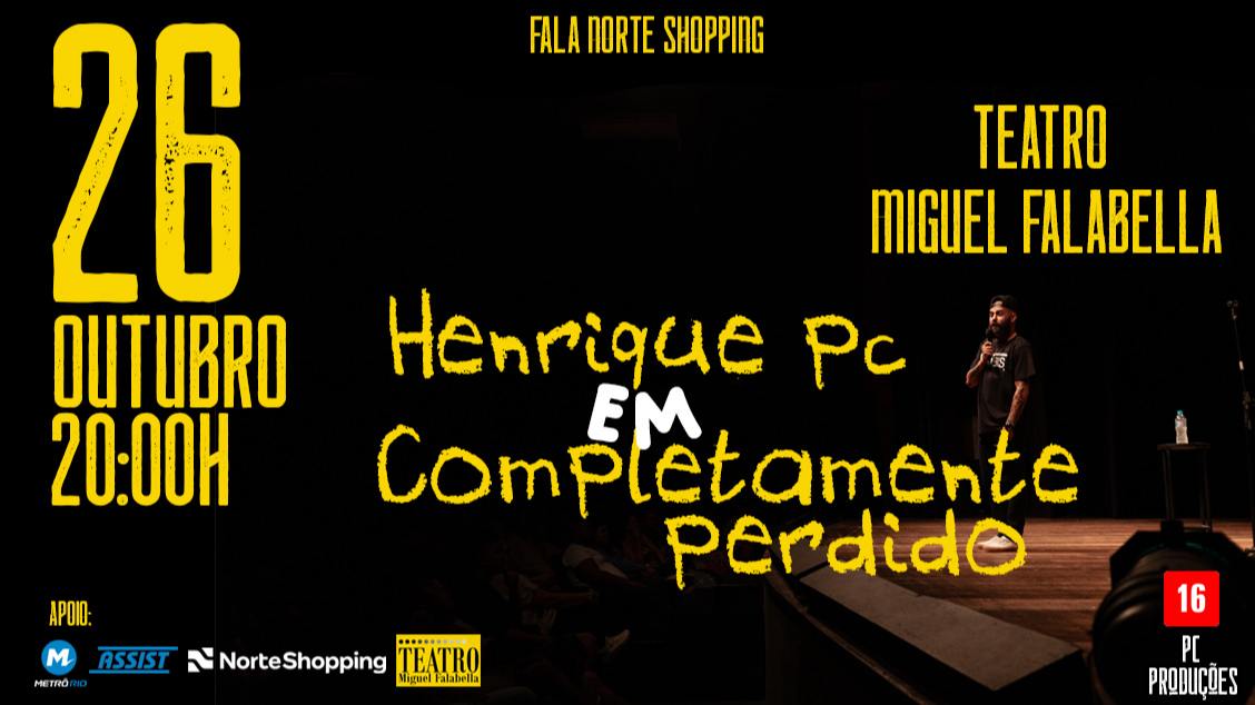 Henrique PC em COMPLETAMENTE PERDIDO NO TEATRO MIGUEL FALABELLA