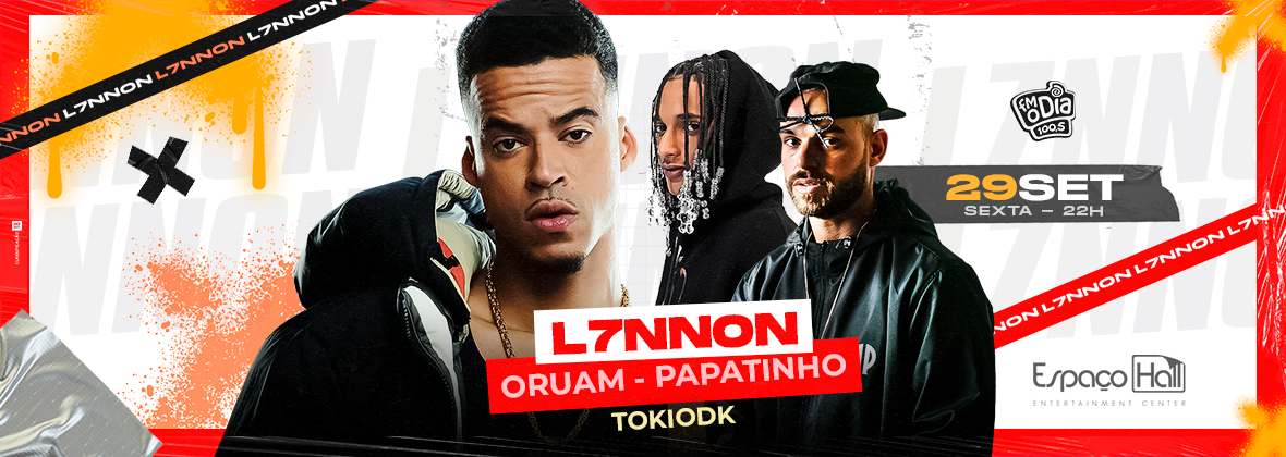 L7nnon, Papatinho, Oruam e Convidados no ESPAÇO HALL