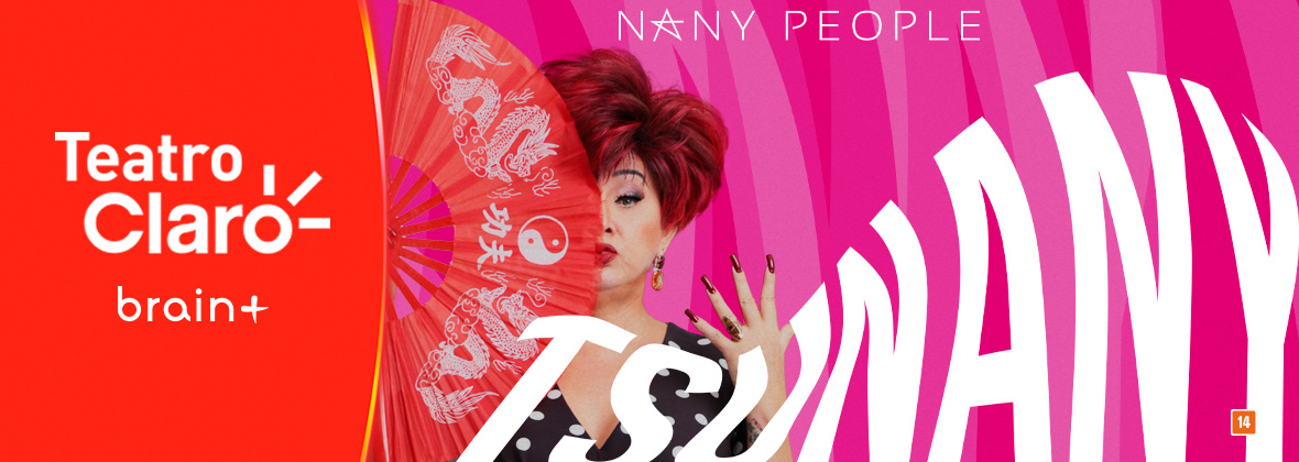 NANY PEOPLE em TSUNANY NO TEATRO CLARO RIO