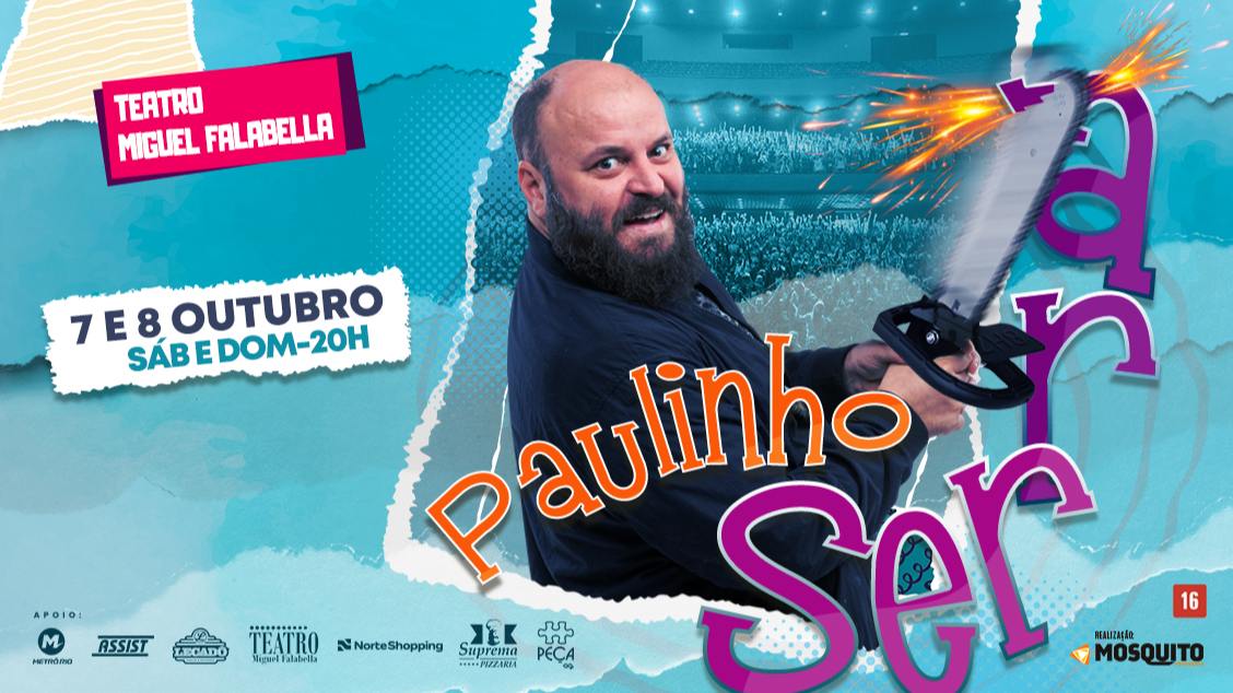 Paulinho Serra em pedaços NO TEATRO MIGUEL FALABELLA