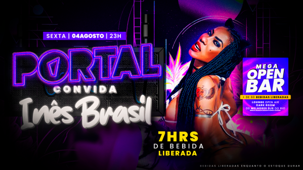 PORTAL CONVIDA INÊS BRASIL - SEXTA 7 HORAS DE MEGA OPEN BAR