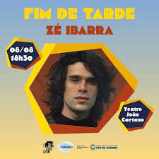 PROJETO FIM DE TARDE - APRESENTA ZÉ IBARRA no Teatro João Caetano
