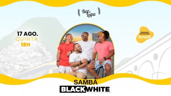 SAMBA BLACK WHITE NO BAR DA LAPA