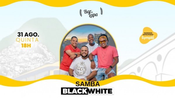 SAMBA BLACK WHITE NO BAR DA LAPA