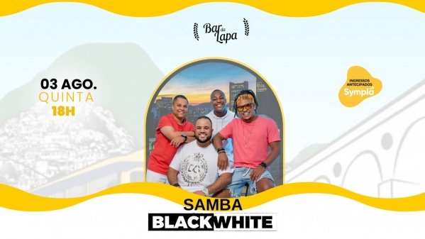 SAMBA BLACK WHITE NO BAR DA LAPA