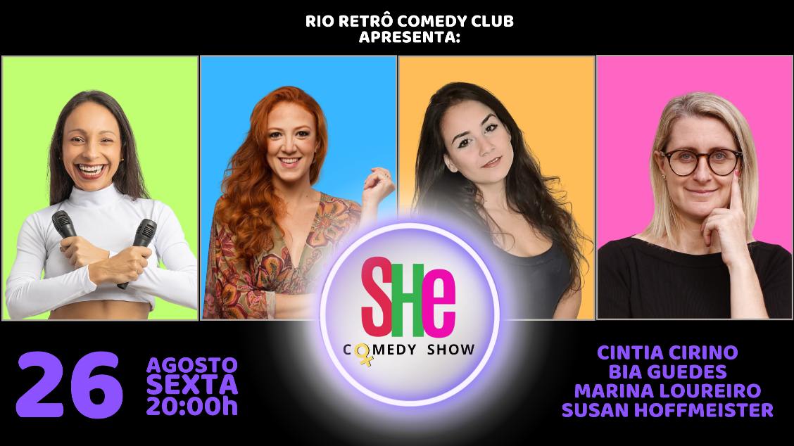 STAND UP COMEDY - SHE COMEDY SHOW (26 DE AGOSTO) NO RIO RETRO COMEDY CLUB