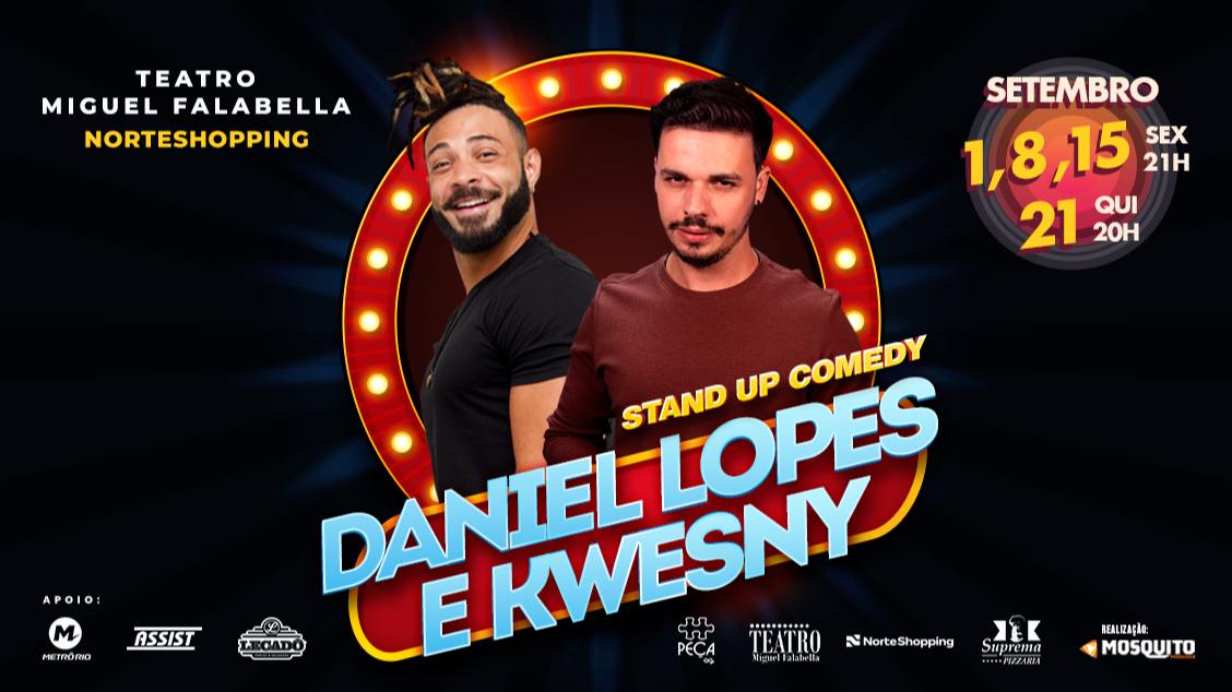 STANDUP COMEDY - DANIEL LOPES E KWESNY NO TEATRO MIGUEL FALABELLA