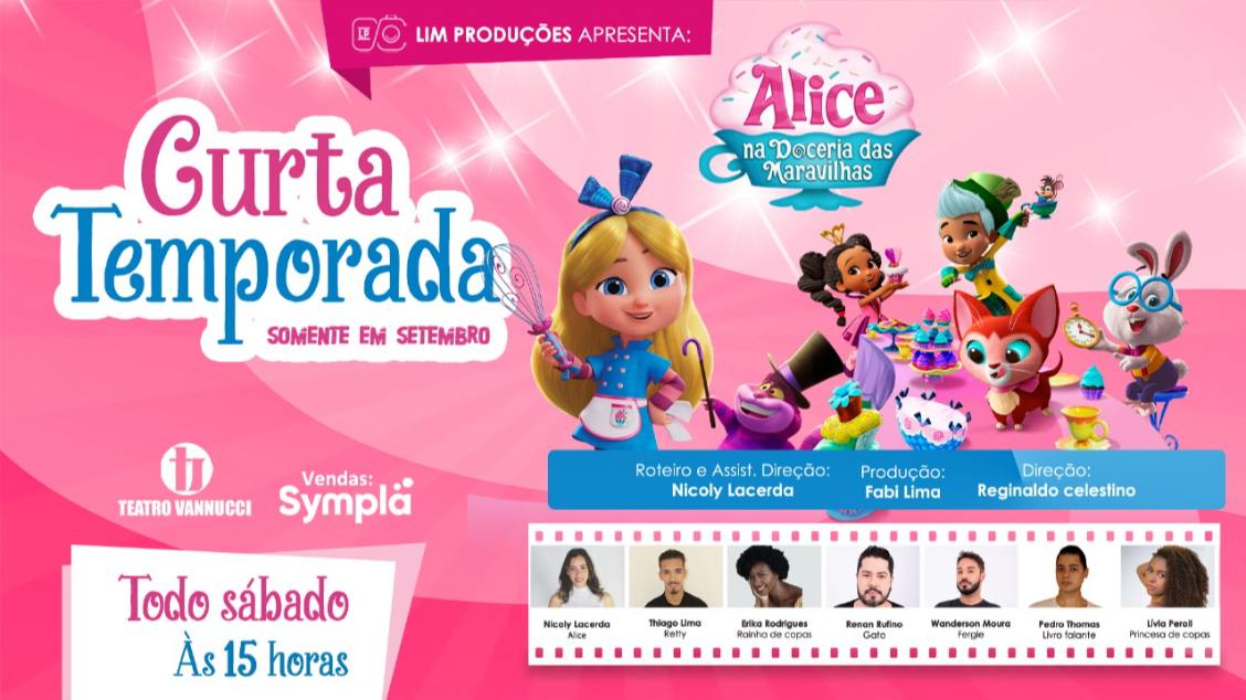 ALICE NA DOCERIA DAS MARAVILHAS no TEATRO VANNUCCI