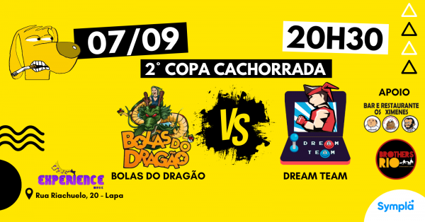 BOLAS DO DRAGÃO x DREAM TEAM - 2° Copa Cachorrada no ROCK EXPERIENCE RJ