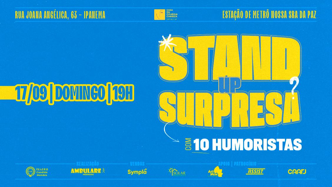 CASA DA COMÉDIA CARIOCA - #36 STAND UP SURPRESA: com humoristas surpresa (é logico!) no TEATRO CÂNDIDO MENDES