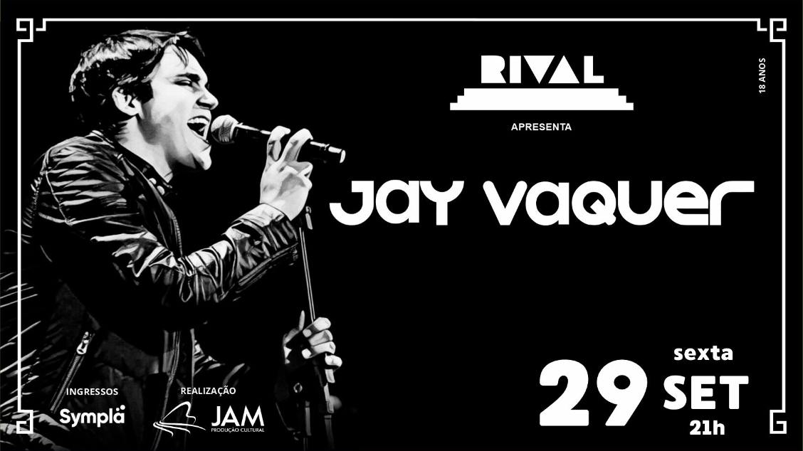 JAY VAQUER no TEATRO RIVAL REFIT