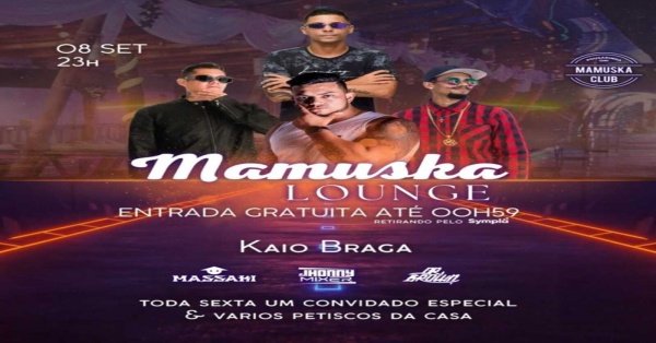 Mamuska Lounge - 0800 até 00:59H! no Mamuska Club