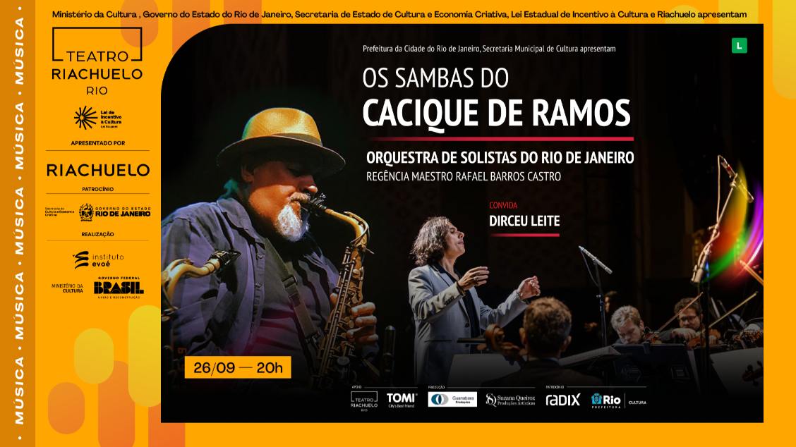 ORQUESTRA DE SOLISTAS DO RIO DE JANEIRO CONVIDA DIRCEU - OS SAMBAS DO CACIQUE DE RAMOS NO TEATRO RIACHUELO - RJ