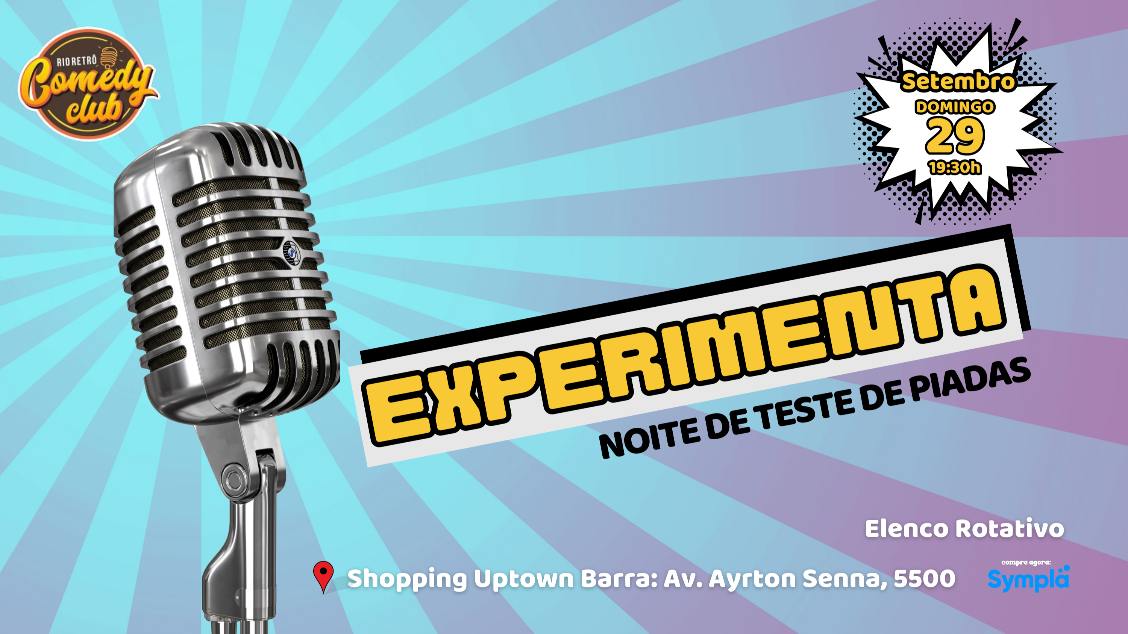 STAND UP COMEDY - EXPERIMENTA! NOITE DE TESTE DE PIADAS NO RIO RETRO COMEDY CLUB