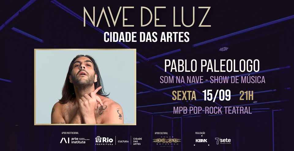 Som na Nave - Show Pablo Paleologo na Cidade das Artes