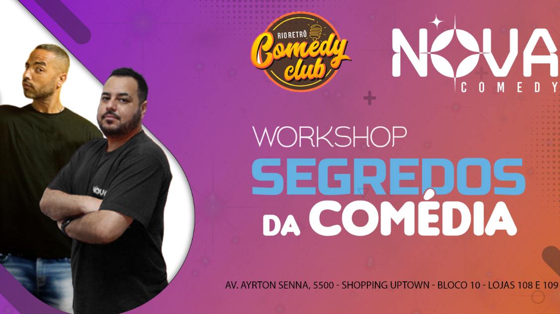 WORKSHOP - SEGREDOS DA COMÉDIA COM NOVA COMEDY NO RIO RETRO COMEDY CLUB