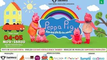 PEPPA PIG- Aprenda Brincando NO TEATRO FASHION MALL - RJ