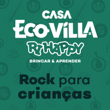 ROCK PARA CRIANÇAS NA CASA ECOVILLA