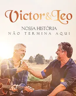 Victor e Leo – Nossa História Não Termina Aqui! na JEUNESSE ARENA - RJ