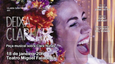 DEIXA CLAREAR, peça musical sobre Clara Nunes NO TEATRO MIGUEL FALABELLA