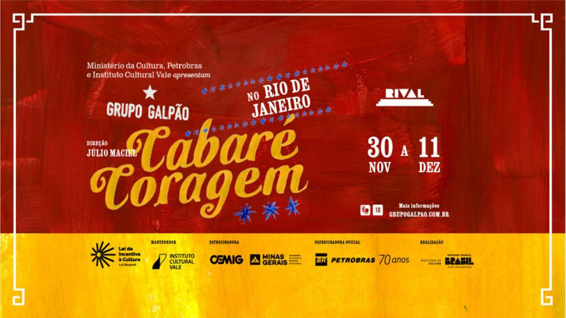 GRUPO GALPÃO no espetáculo “CABARÉ CORAGEM” NO RIVAL REFIT