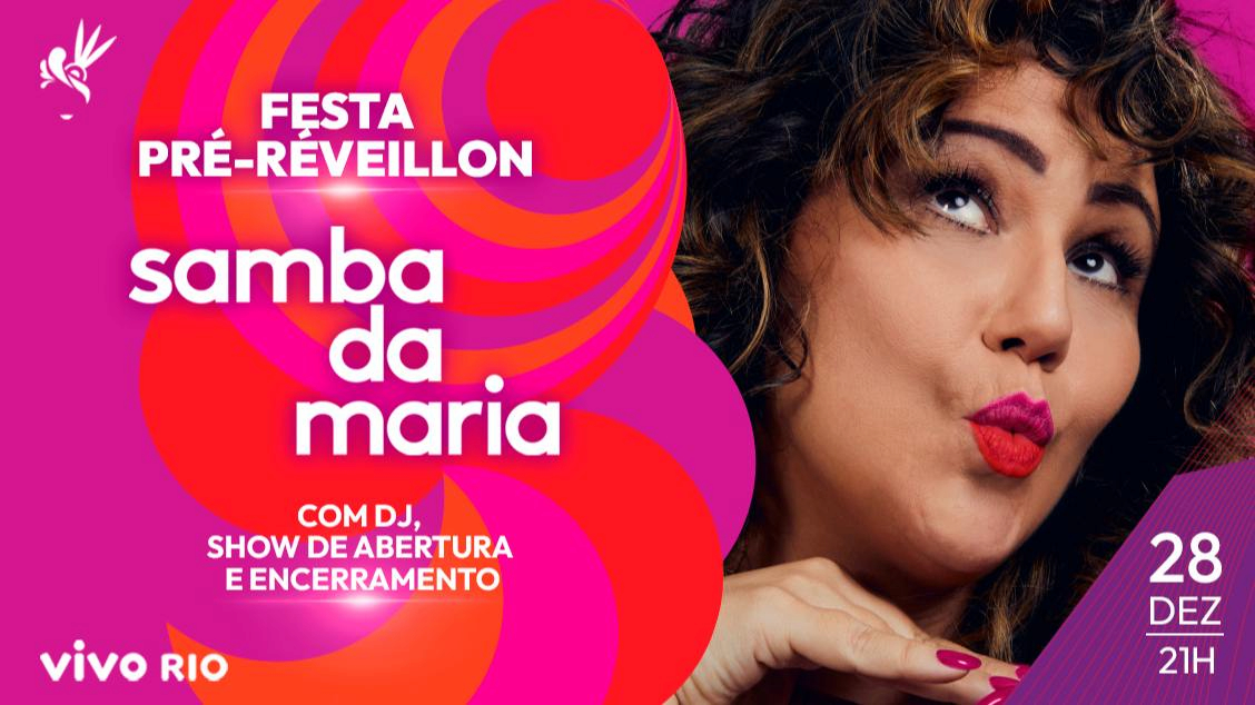 SAMBA DA MARIA - PRÉ-REVEILLON NO VIVO RIO