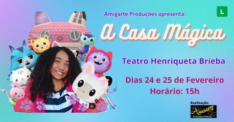 A Casa Mágica - Teatro Henriqueta Brieba