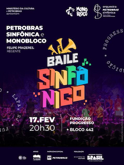 Baile Sinfônico com Monobloco e Orquestra Petrobras Sinfônica na FUNDIÇÃO PROGRESSO