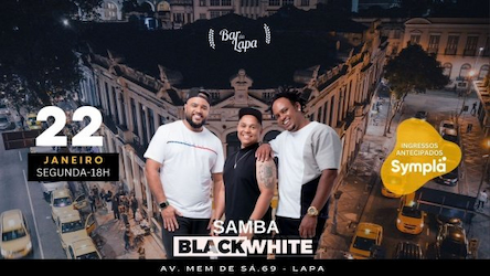 SAMBA BLACK WHITE NO BAR DA LAPA