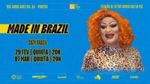 CASA DA COMÉDIA CARIOCA - MADE IN BRAZIL: com Suzy Brasil no TEATRO CÂNDIDO MENDES
