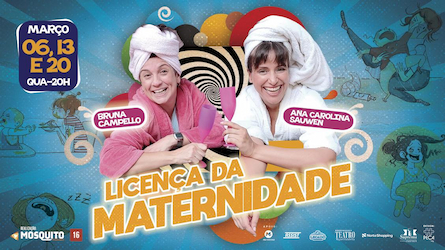 LICENÇA DA MATERNIDADE - Show de Stand-up Comedy no TEATRO MIGUEL FALABELLA