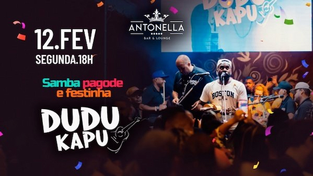 Samba, Pagode e Festinha com Dudu Kapu na Antonella