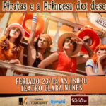 Os Piratas e a Princesa do Deserto no Teatro Clara Nunes