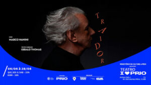 TRAIDOR, com Marco Nanini no Teatro PRIO