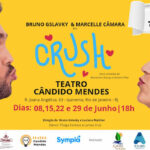 Crush no TEATRO CÂNDIDO MENDES