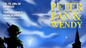 PETER PAN & WENDY no Teatro Dercy Gonçalves