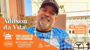 SAMBA & FEIJOADA COM ADILSON DA VILA | 11.05 no RIO SCENARIUM