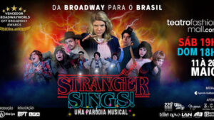 Stranger Sings - Uma Paródia Musical no TEATRO FASHION MALL - RJ