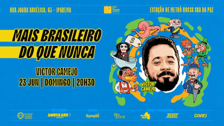 CASA DA COMÉDIA CARIOCA - MAIS BRASILEIRO DO QUE NUNCA: com Victor Camejo no TEATRO CÂNDIDO MENDES