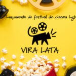 Lançamento do festival de cinema Lgbtqia+ Vira Lata no Novo Cine Joia