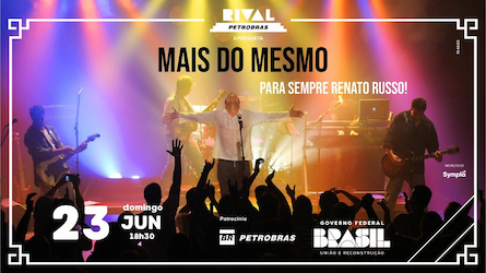 MAIS DO MESMO – PARA SEMPRE RENATO RUSSO! NO TEATRO RIVAL PETROBRAS