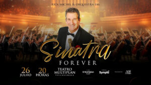 Sinatra Forever com Rick Michel no TEATRO MULTIPLAN
