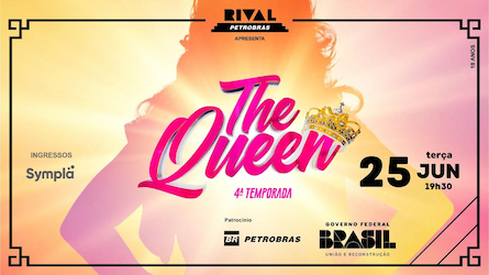 THE QUEEN BRASIL NO TEATRO RIVAL PETROBRAS