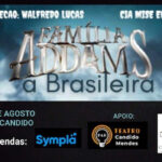 A Família Addams a Brasileira no TEATRO CÂNDIDO MENDES