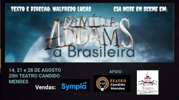 A Família Addams a Brasileira no TEATRO CÂNDIDO MENDES