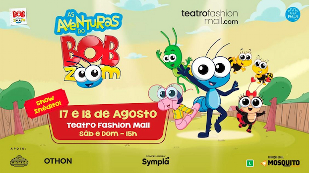 AS AVENTURAS DO BOB ZOOM NO TEATRO FASHION MALL - RJ - Agenda Cultural ...