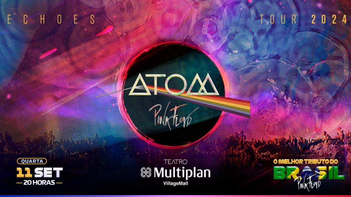 Atom Pink Floyd no TEATRO MULTIPLAN